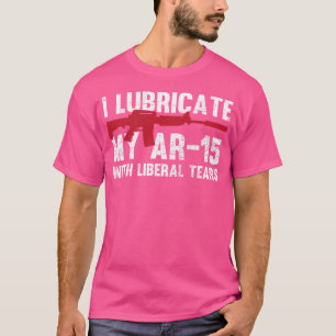 Camiseta Eu Lubrifico Meu Ar-15 Com Proprietário De Arma De