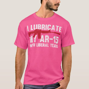 Camiseta Eu Lubrifico Meu Ar-15 Com Proprietário De Arma De