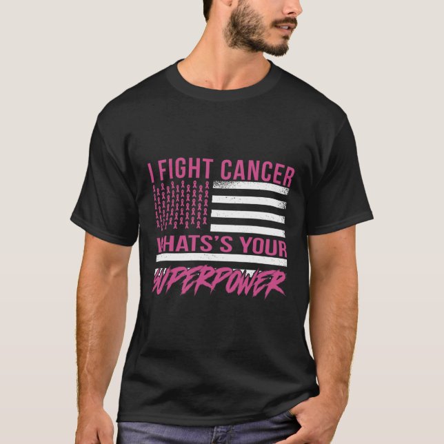 Camiseta Eu Luto Cancer Qual é a sua superpotência (Frente)