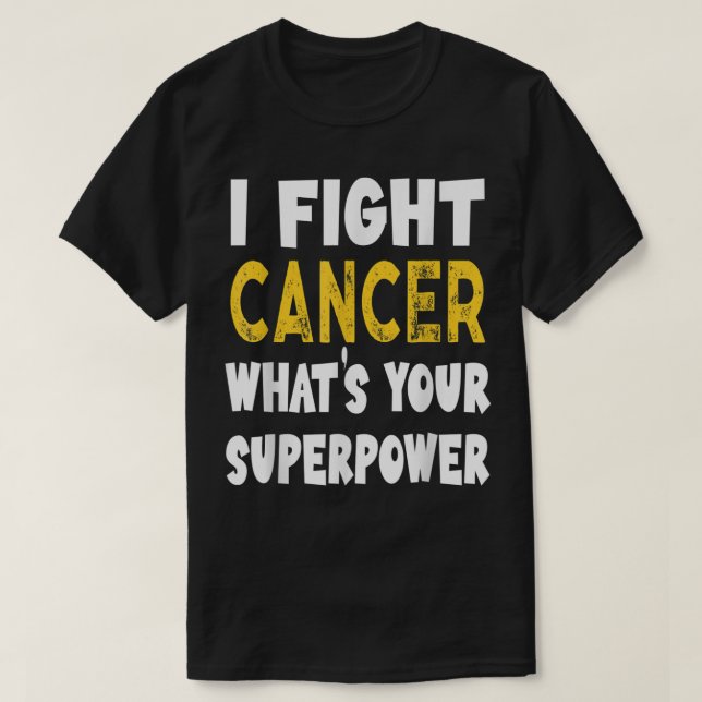 Camiseta Eu Luto Cancer Qual é o seu super poder Cancer eng (Frente do Design)