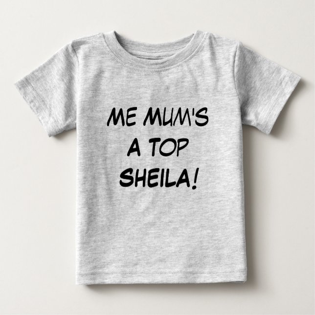 Camiseta Eu Mãe Sheila Superior, Aussie Slang Baby Gift (Frente)