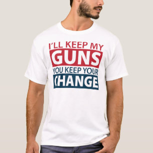 Camiseta Eu manterei minhas armas, você mantenho sua