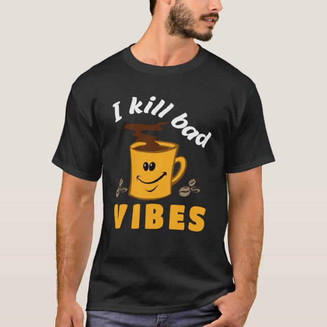 Camiseta Eu matar Más Vibes Barista Café Café (Frente)