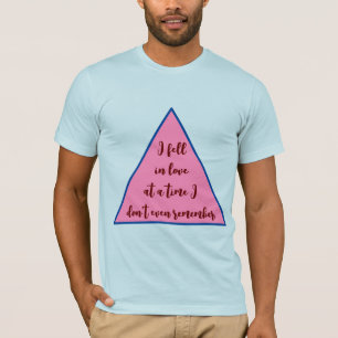 Camiseta "Eu me apaixonei de vez em quando eu nem me lembro