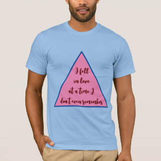 Camiseta "Eu me apaixonei de vez em quando eu nem me lembro