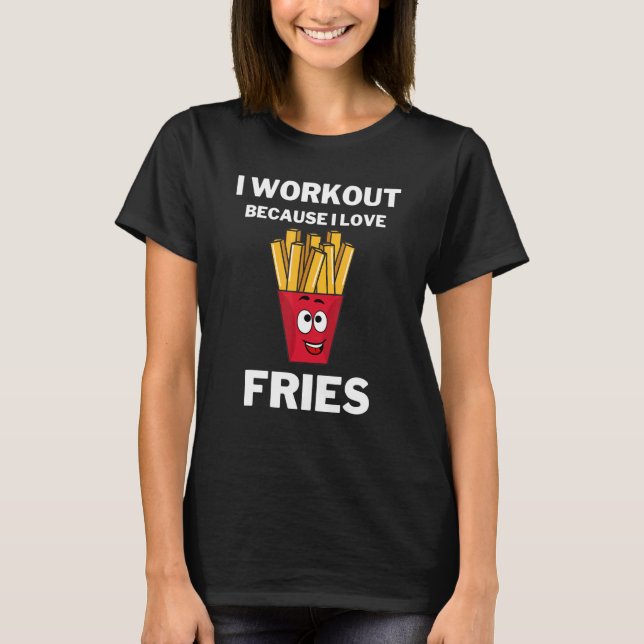 Camiseta Eu Me Exercito Porque Eu Amo Batatas Frita Academi (Frente)