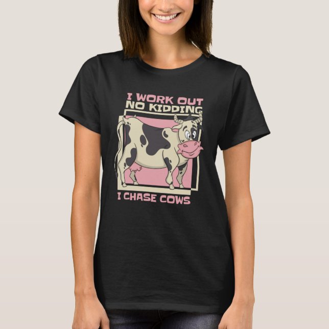 Camiseta Eu Me Exercito Sem Brincadeira Eu Persigo Vacas Fa (Frente)