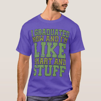 Camiseta Eu me Formei Agora e Sou Tipo Inteligente e Coisas