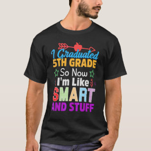 Camiseta Eu me formei no 5. Agora sou inteligente e tal