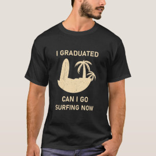 Camiseta Eu Me Formei Posso Ir Surfar Agora - Surfista Engr