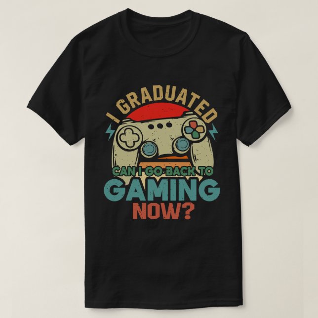 Camiseta Eu Me Formei Posso Voltar a Jogar Agora Jogador (Frente do Design)