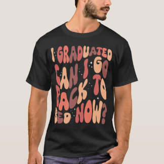 Camiseta Eu Me Formei Posso Voltar Para A Cama Agora