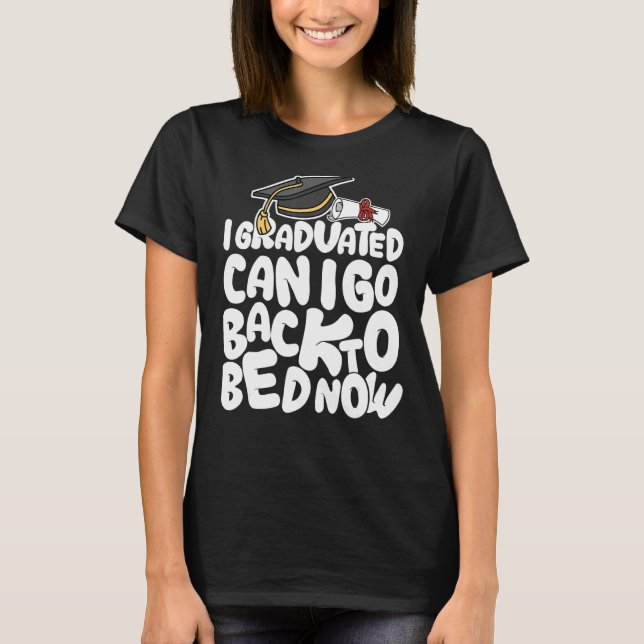 Camiseta Eu Me Formei Posso Voltar Para A Cama Agora (Frente)