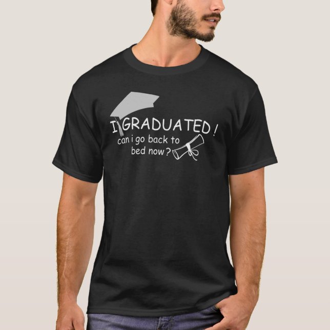 Camiseta Eu me Formei Posso Voltar Para a Cama Agora (Frente)
