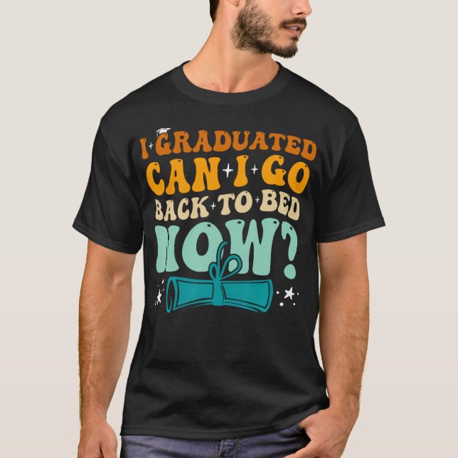 Camiseta Eu Me Formei Posso Voltar Para a Cama Agora Camise (Frente)