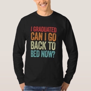Camiseta Eu Me Formei Posso Voltar Para A Cama Agora Gradu