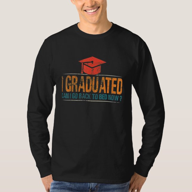 Camiseta Eu Me Formei Posso Voltar Para A Cama Agora Gradua (Frente)