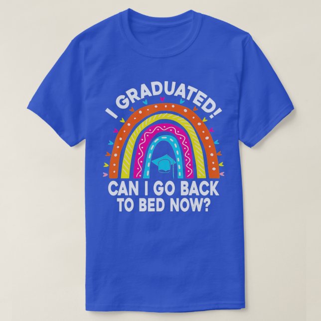Camiseta Eu Me Formei Posso Voltar Para A Cama Agora Gradua (Frente do Design)