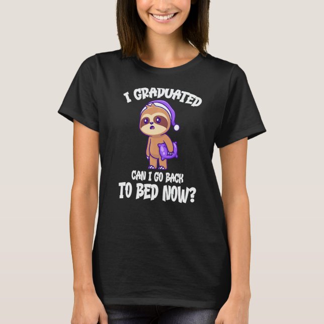 Camiseta Eu me Formei Posso Voltar Para a Cama Agora Pregui (Frente)