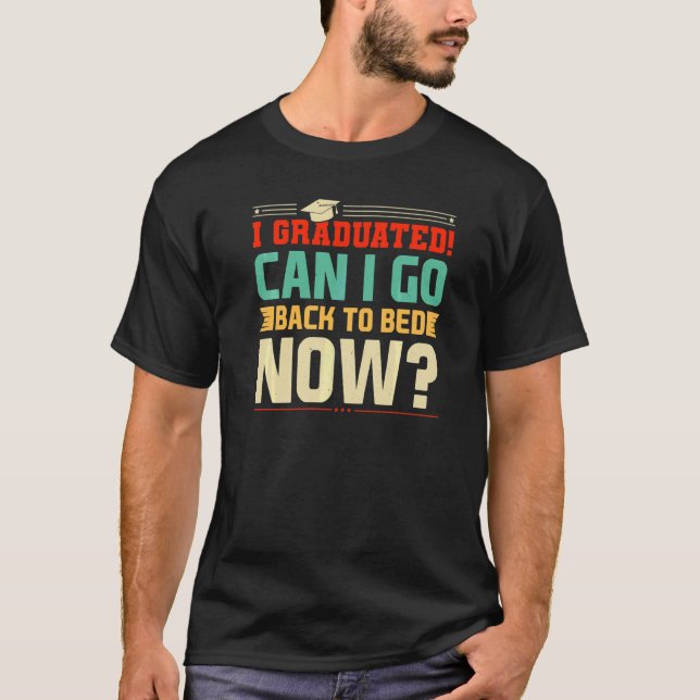 Camiseta Eu Me Formei Posso Voltar Para A Cama Agora Roupas (Frente)