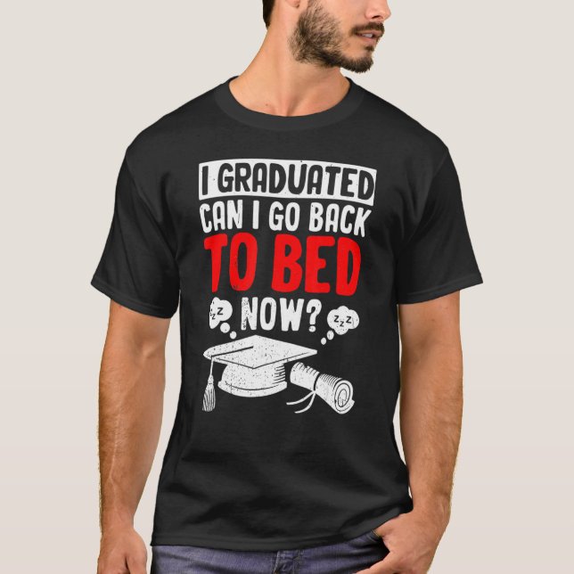 Camiseta Eu Me Formei Posso Voltar Para A Cama Agora T-Grad (Frente)