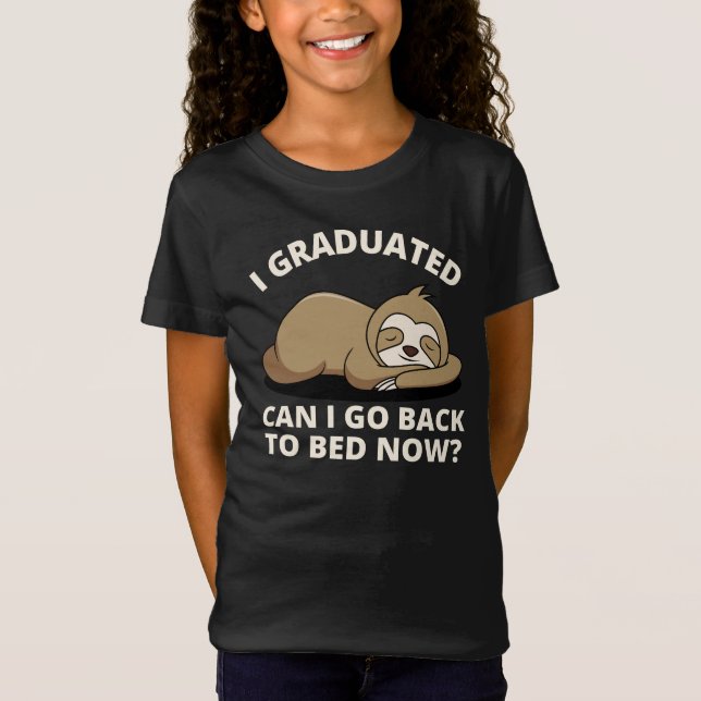 Camiseta Eu me formei, posso voltar para a cama agora T-Shi (Frente)