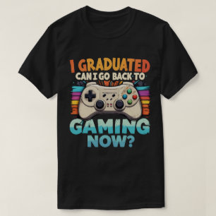 Camiseta Eu Me Formei Posso Voltar Para Jogos Agora Jogador