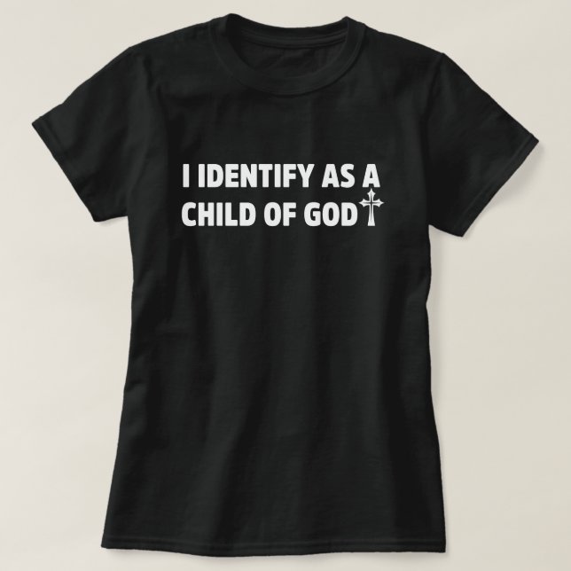 Camiseta Eu me identifico como uma criança de deus fé crist (Frente do Design)