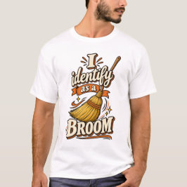 Camiseta Eu me identifico como uma vassoura
