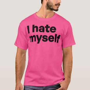 Camiseta Eu me odeio