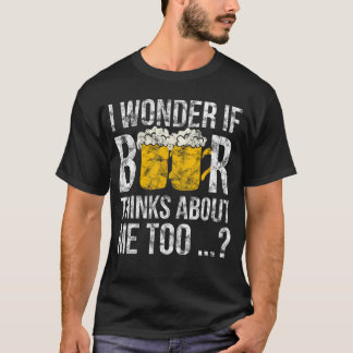 Camiseta Eu me pergunto se a cerveja pensa em mim também Pr