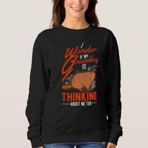 Camiseta Eu Me Pergunto Se Meu Groundhog Está Pensando Em M