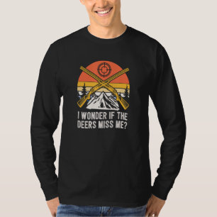 Camiseta Eu me pergunto se os cervos sentem minha falta Caç