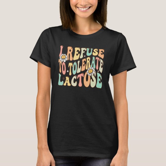 Camiseta Eu me recuso a tolerar a intolerância à lactose Q (Frente)