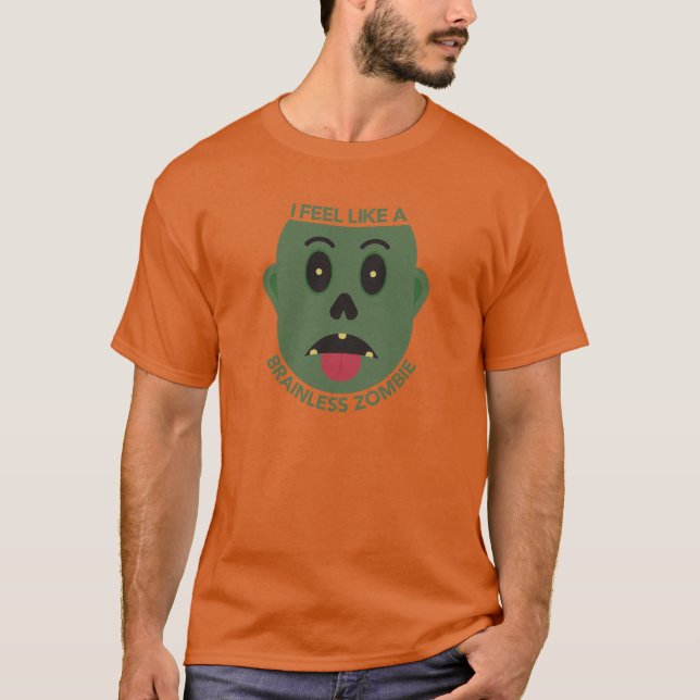 Camiseta Eu Me Sinto Como Um Zumbi Sem Cérebro (Frente)