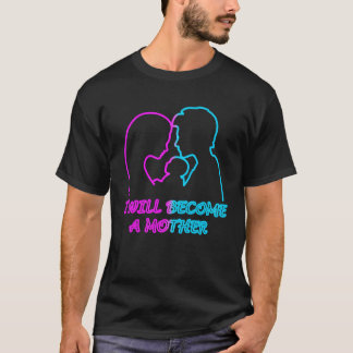 Camiseta eu me tornarei um presente de mãe