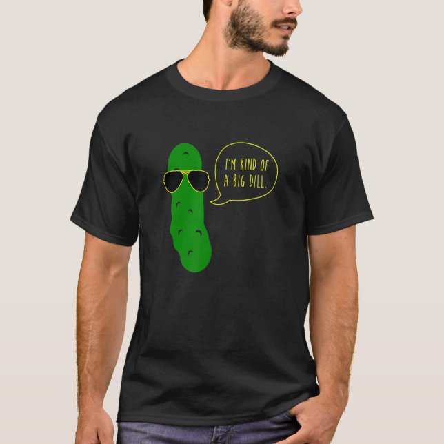 Camiseta Eu Meio Que Sou Um Grande Pickle Dill Com Óculos D (Frente)
