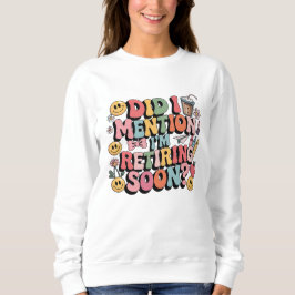 Camiseta Eu mencionei que estou me aposentando em breve