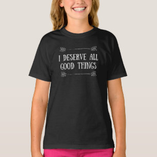 Camiseta EU MEREÇO TODAS AS COISAS BOAS