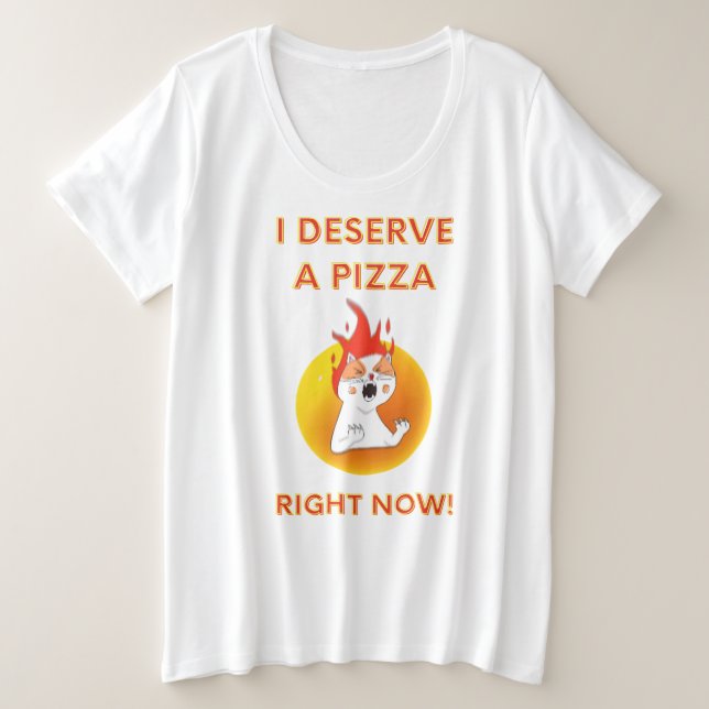 Camiseta Eu mereço uma pizza agora slogan com gato zangado (Frente do Design)