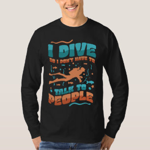 Camiseta Eu mergulho para não ter que falar com as pessoas