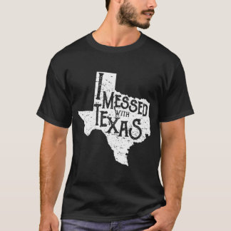 Camiseta Eu mexi com o Texas Não se meta com essa diversão