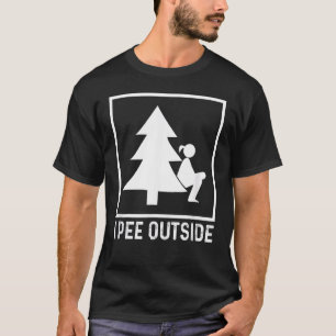 Camiseta Eu mijo fora da moça Sinal engraçado acampamento s
