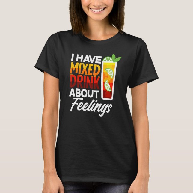 Camiseta Eu Misturei Bebida Sobre Sentimentos De Chá Chá Ch (Frente)