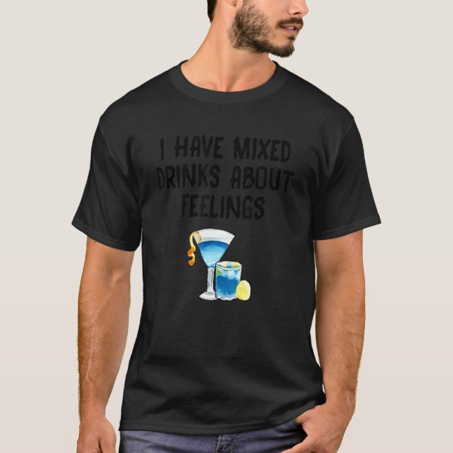 Camiseta Eu Misturei Bebida Sobre Sentimentos De Chá Cheia  (Frente)