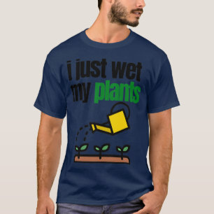 Camiseta Eu molhei minhas plantas essenciais