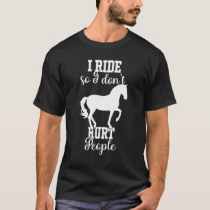 Camiseta Eu monto para não machucar as pessoas cavalo sar