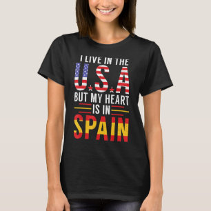 Camiseta Eu Moro Nos Eua Mas Meu Coração É Na Espanha Espan