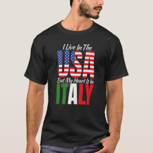 Camiseta Eu Moro Nos Eua Mas Meu Coração Está Na Itália Org
