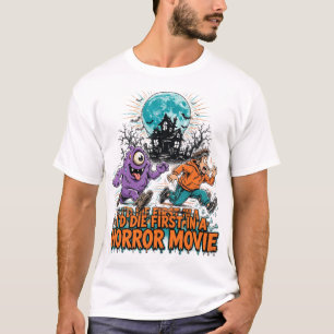 Camiseta Eu Morro Primeiro em um Filme de Terror